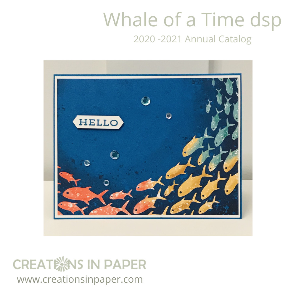 The designer series paper does all the work for this card. Watch the video for the Whale of a Time Quick and Easy card to see how quickly you can make this one.