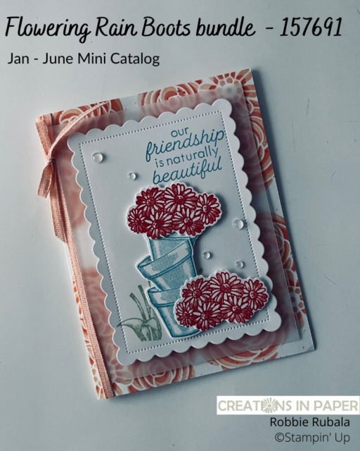 Lots of layers adds plenty of interest to this Stampin' Up Flowering Rain Boots Friendship card.  Check out how the vellum tones down the background and brings the focus back to the main image panel.  Get all the details and order your bundle!