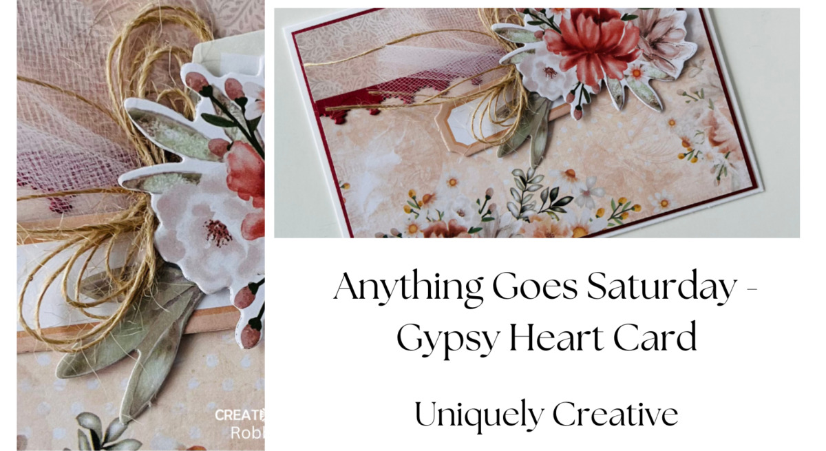 Anything Goes Saturday - Gypsy Heart card - Creations in Paper