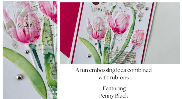 A fun embossing idea combined with rub-ons