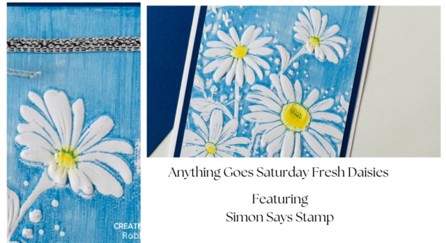 Anything Goes Saturday Fresh Daisies