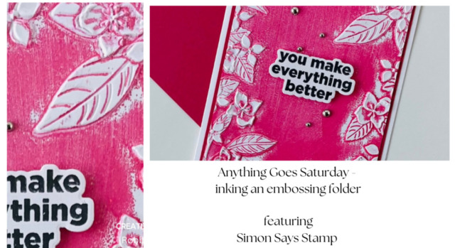 Anything Goes Saturday - inking an embossing folder