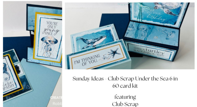 Sunday Ideas - Club Scrap Under the Sea 6 in 60 card kit