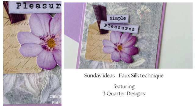 Sunday ideas - Faux Silk technique
