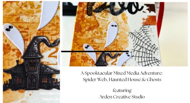 A Spooktacular Mixed Media Adventure: Spider Web, Haunted House & Ghosts