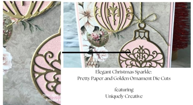 Elegant Christmas Sparkle: Pretty Paper and Golden Ornament Die Cuts